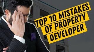 Top 10 Mistakes Property Developers Make | Real Estate Dubai