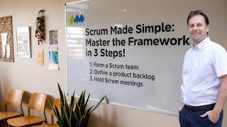 Scrum Made Simple:  Master the Framework in 3 Steps