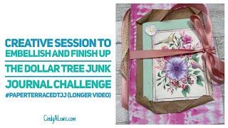 Creative Session to Embellish and Finish Up the Dollar Tree Junk Journal Challenge #paperterracedtjj