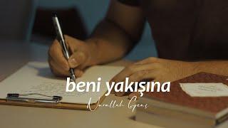 Nurullah Genç | Beni Yakışına