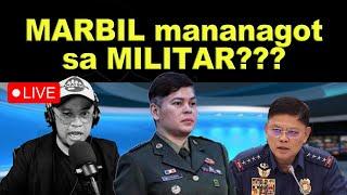 MARBIL mananagot sa MILITAR?