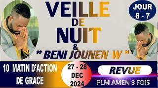 DERNIER VENDREDI | VEILLE DE NUIT | BENI JOUNEN W | PLM AMEN 3 FOIS | 27-28 DÉC 2024 | REVUE