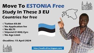 Move to Estonia & Finland free |Tuition €0.00 | No Application fee | Stipend €1400 | No Age Limit