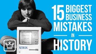 15 BIGGEST Business MISTAKES In History