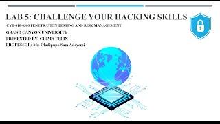 Benchmark - Lab 5: Challenge Your Hacking Skills Presentation