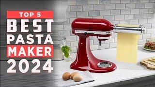 Best Pasta Maker 2024