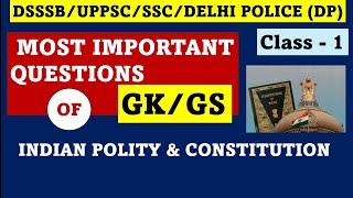 Most Important GK/GS Questions Indian Polity and Constitution || DSSSB/SSC/DP/UPPSC & Other Exams