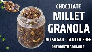 Millet Granola Recipe - Chocolate Granola - No Refined Sugar - Gluten Free Snacks - Millet Recipes