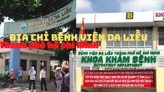 Địa chỉ bệnh viện Da liễu | thành phố hồ chí Minh | Đức lâm vlog