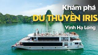 Du thuyền Iris- Du thuyền 5 sao thăm vịnh Hạ Long trong ngày & ăn tối