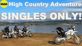 Singles Only! Nugget's Excellent High Country Motorcycle Adventure