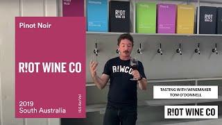 Tasting 2019 Pinot Noir - Riot Wine Co