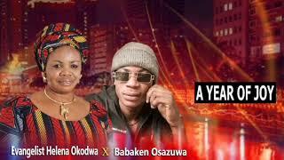 evangelist Helena okodwa, a year of joy (OFFICIAL AUDIO) FT babaken OSAZUWA