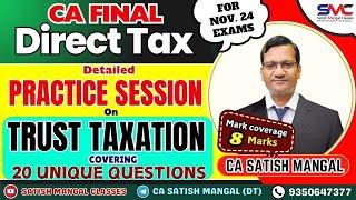 CA Final DT | Assessment of Trusts PRACTICE SESSION | Nov. 24 | Master Trust Questions | Direct Tax