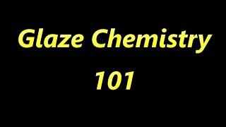 Glaze Chemistry 101