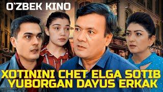 XOTININI CHET ELGA SOTIB YUBORGAN DAYUS ERKAK (O`zbek kino)