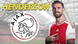 JORDAN HENDERSON ● Welcome to Ajax Amsterdam 󠁧󠁢󠁥󠁮󠁧󠁿