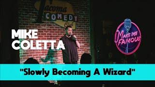 Slowly Becoming a Wizard | Mike Coletta | Stand Up Comedy