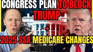 BREAKING: Congress Plan to Block Trump from Taking Office & 2025 Medicare & Social Security Changes