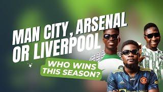 MAN CITY, ARSENAL OR LIVERPOOL, WHO WINS THIS SEASON? - SPORTS FIBER POD EP1