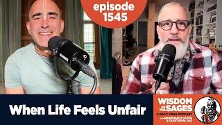 1545: When Life Feels Unfair