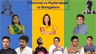 Chennai vs Hyderabad vs Bangalore | Chennai vs Bangalore | Hyderabad vs Bangalore | Bangalore