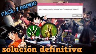 LEFT 4 DEAD 1 Y 2 - SOLUCIÓN DEFINITIVA (STEAM IS NOT RUNNING)