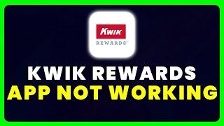 Kwik Rewards App Not Working: How to Fix Kwik Trip Rewards App Not Working