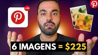 RECEBA R$225 A CADA 6 IMAGENS POSTANDO NO PINTEREST (Como Ganhar Dinheiro no Pinterest)