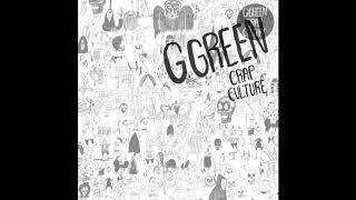 G. Green - Crap Culture FULL ALBUM