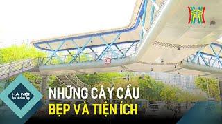 Những cây cầu đẹp và tiện ích | Hà Nội đẹp và chưa đẹp