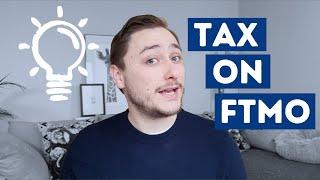 TAX ON FTMO [DO YOU PAY TAX ON FTMO? WHAT UK TAX DO YOU PAY ON FTMO ONCE PASSING THE FTMO CHALLENGE]