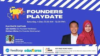 Founders Playground Founders PlayDate with Adjie Santika, and Mutiara Hikma