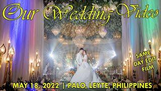 Our Wedding Day Video  | WILMIE | Same Day Edit Film | May 18, 2022 | Leyte Philippines