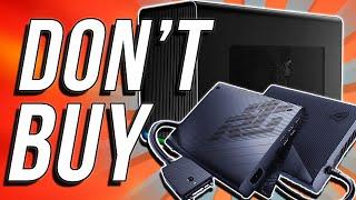 Don't Buy External GPUs For Your Laptop