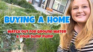 Buying a Home, Watch out for Ground Water and Your Sump Pump