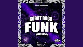 Robot Rock (Funk) Super Slowed