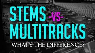 Stems vs. Multitracks: What's The Difference?