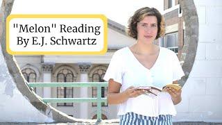 "Melon" Reading by Author E.J. Schwartz