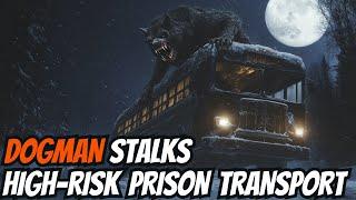 DOGMAN Stalks High Risk Prison Transport In The Blizzard