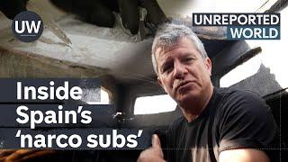 Inside Spain’s Narco Submarines | Unreported World