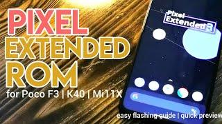 ROM: Pixel Extended (OFFICIAL) for Poco F3/K40/Mi11X | Easy Installation Guide