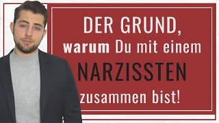 DER GRUND, warum DU einen NARZISSTEN als Partner angezogen hast!