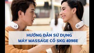 Hướng dẫn sử dụng máy massage cổ SKG 4098E