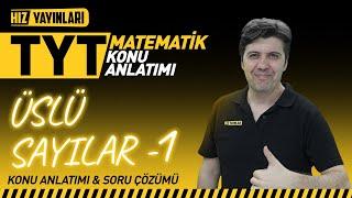 TYT Matematik - Üslü Sayılar 1 - Soru Çözümleriyle Konu Anlatımı