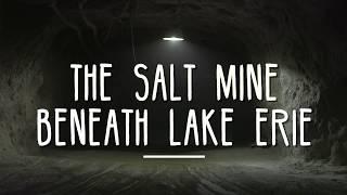 The Cargill salt mine beneath Lake Erie