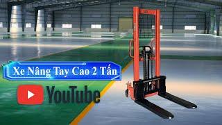 [ BÁO GIÁ ] Xe Nâng Tay Cao 2 Tấn Có Phanh Model: CTY-E2.0T, 1.6M | 2 Ton High Hand Forklift