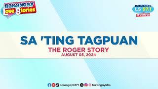 MAYAMANG BINATA, hindi sinipot ang dalagang itatanan niya (Roger Story) | Barangay Love Stories