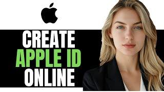 NEW! HOW TO CREATE APPLE ID ONLINE - (EASY GUIDE)