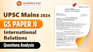 UPSC Mains 2024: GS Paper II Detailed Analysis (International Relations) Vajiram and Ravi